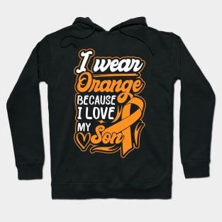 i wear orange because i love my son For son For Awareness Leukemia Ribbon Hoodie
